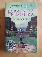 La ragazza nell’ombra - Le sette sorelle - Lucinda Riley - Giunti 2021