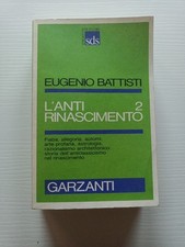 Eugenio BattistI L'ANTIRINASCIMENTO volume 2 - Garzanti 1989