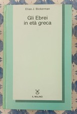 Elis J. Bickerman GLI EBREI IN