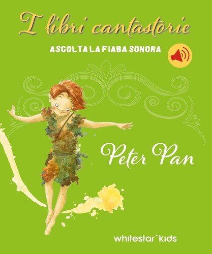 Peter pan fiabe sonore ediz - peter,