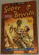 R. L. Stine, Super brividi, La Baby-sitter 3 (ristampa del 2004)