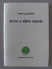 Marco Gastini, Terre e altre storie, Spazio Cactus, Specchia, Lecce 2011
