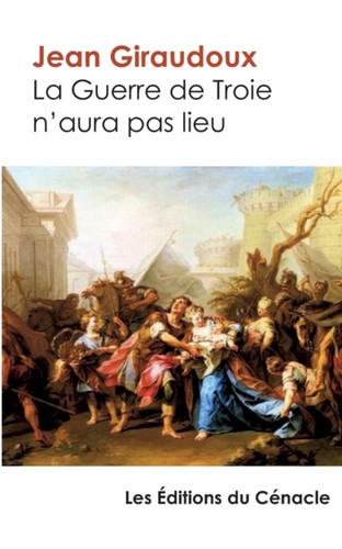 Giraudoux guerre de - guerre, troie