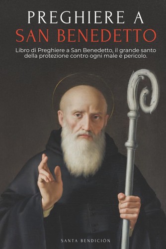 Preghiere san benedetto - preghiere, a