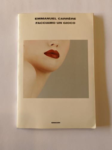 Emmanuel carrère facciamo - facciamo, un
