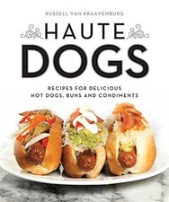 Haute Dogs: Recipes for