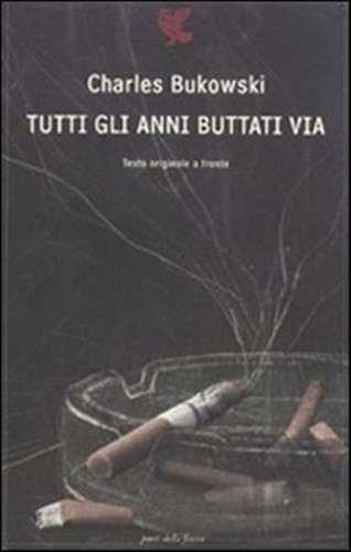Tutti gli anni buttati - , via