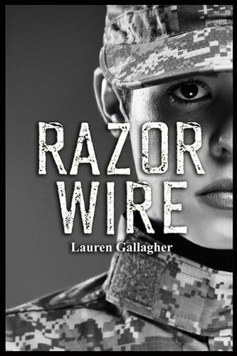 Razor wire lauren gallagher - lauren,