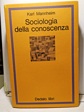 SOCIOLOGIA DELLA CONOSCENZA Karl Mannheim Dedalo libri
