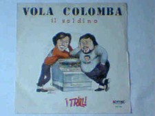 I TRILLI Vola colomba 7" on
