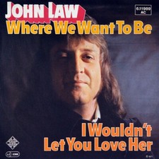 7" JOHN LAW Where We Want To