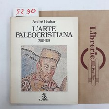 grabar. l' arte paleocristiana