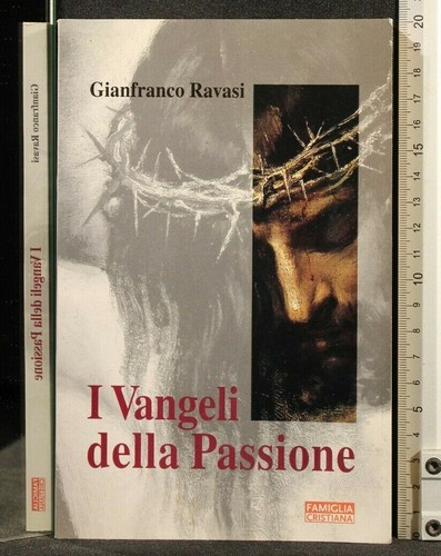 Vangeli della passione - i,