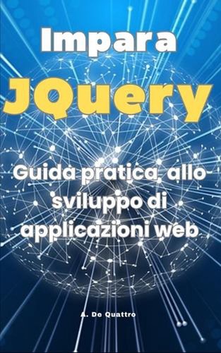 Impara jquery guida pratica - impara,