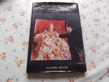 ALDO RAIMONDI CATALOGO GENERALE VOLUME I 1999 SALVATORE MINARDI EDITORE