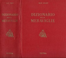 Libro - Dizionario delle Meraviglie: della natura e dell'uomo, di tutti i tempi 