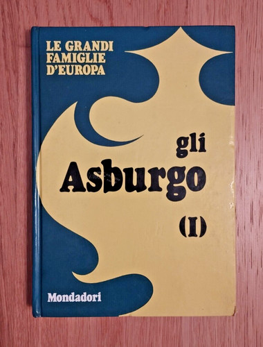 Gli asburgo le grandi - (i), |