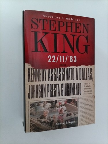 Stephen king 1 - 22/11/'63, 1°ed