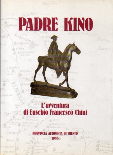 Padre kino avventura - l'avventura, di
