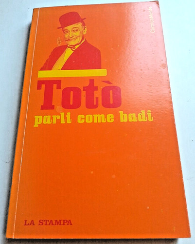 Totò parli come - ,