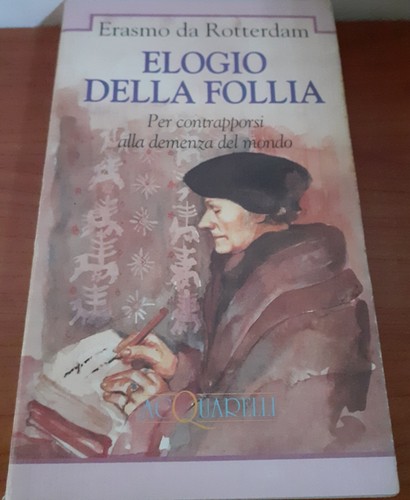 Elogio della follia di - della,