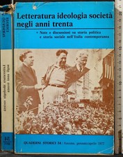 LETTERATURA IDEOLOGIA SOCIETÀ NEGLI ANNI TRENTA. AA.VV. IL MULINO.