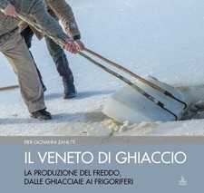 Il Veneto di ghiaccio. La