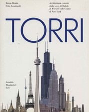 Torri - Erwin Heinle, Fritz Leonhardt (Arnoldo Mondadori Arte) [1990]