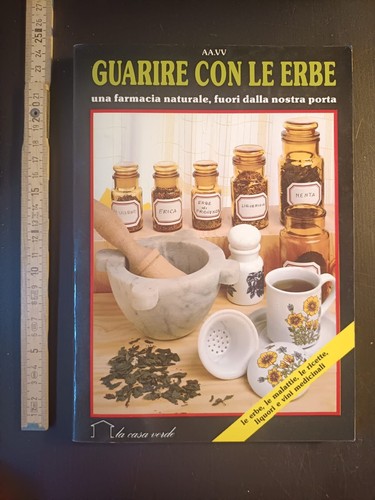 Guarire con erbe la casa - con, erbe,