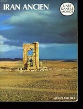 Iran ancien. L'art à