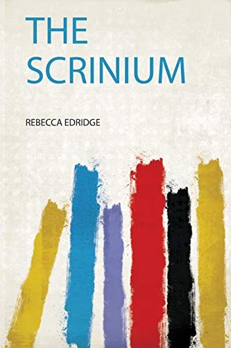 The scrinium edridge - the, by