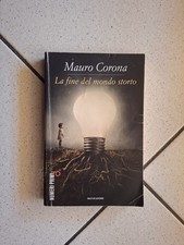 libro "La fine del mondo storto" di Mauro Corona