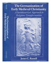 RUSSELL, JAMES C La germanizzazione del cristianesimo altomedievale: un socio...