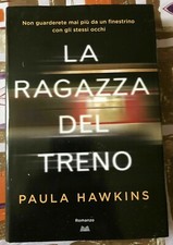 LIBRO ROMANZO CULT BOOK THRILLER BEST SELLER PAULA HAWKINS,LA RAGAZZA DEL TRENO