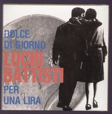 7" LUCIO BATTISTI E DOLCE DI GIORNO / PER UNA LIRA RISTAMPA SIGILLATA 2019