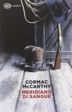Libri Cormac McCarthy - Meridiano Di Sangue