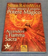 Come attivare il proprio potere magico  fiamma sacra Streghe Silver Ravenwolf 