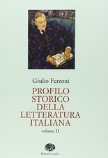 PROFILO STORICO DELLA LETTERATURA ITALIANA 2 VOL G.FERRONI EINAUDI 9788828603078