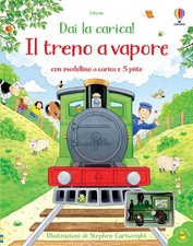 Il treno a vapore. Ediz. a