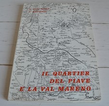 DALL'ANESE MARTOREL IL QUARTIER DEL PIAVE E LA VAL MARENO