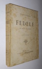 Antonio Fogazzaro - Fedele ed altri racconti. Galli 1894