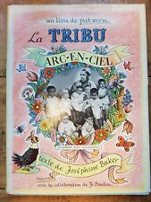 Exceptionnel Livre "La Tribu Arc en Ciel" de JOSEPHINE BAKER et PIET WORM - 1957