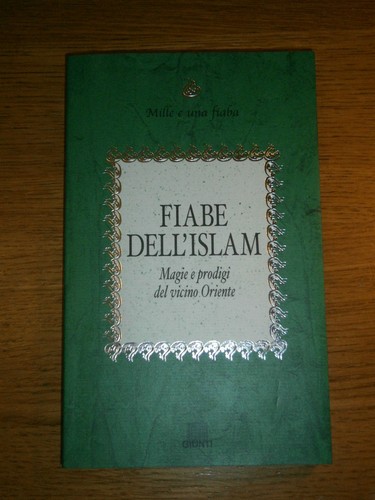 Fiabe dell islam giunti le - giunti,,