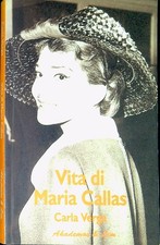 Vita di Maria Callas con la