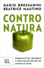 LIBRO CONTRO NATURA - DAGLI OGM AL BIO - DARIO BRESSANINI