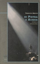Di pietra e acqua. Storie di