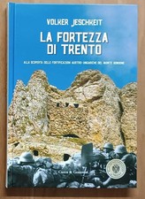 La fortezza di Trento: alla scoperta delle fortificazioni - Jeschkeit. Curcu2008