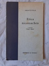 Etica nicomachea. Aristotele a cura di Franco Amerio. Editrice La Scuola. 1969