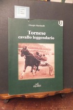 TORNESE CAVALLO LEGGENDARIO GIORGIO MARTINELLI EQUILIBRI 2002