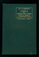 ROMANINI EMILIO CODICE DELL'AGRICOLTORE MANUALI HOEPLI 1930 DIRITTO AGRICOLTURA